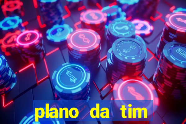 plano da tim internet ilimitada